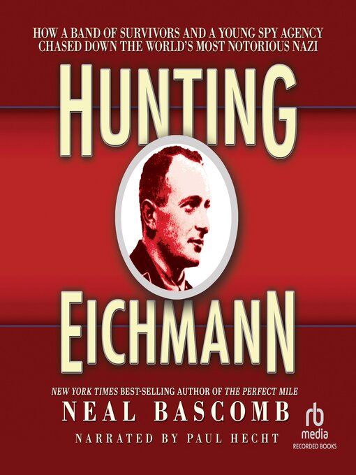 Title details for Hunting Eichmann by Neal Bascomb - Available